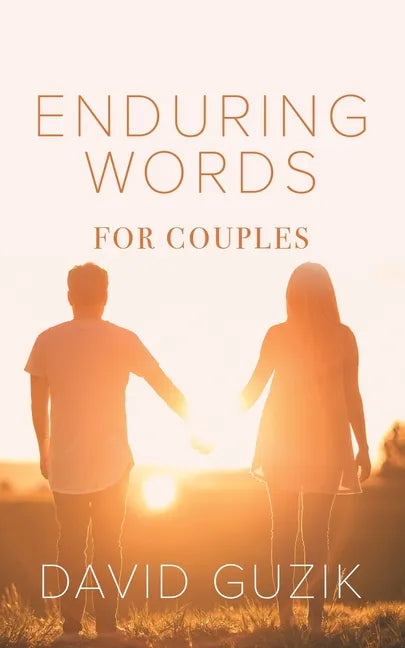 Enduring Words for Couples: Daily Thoughts Suited for Couples from God's Enduring Word - Paperback