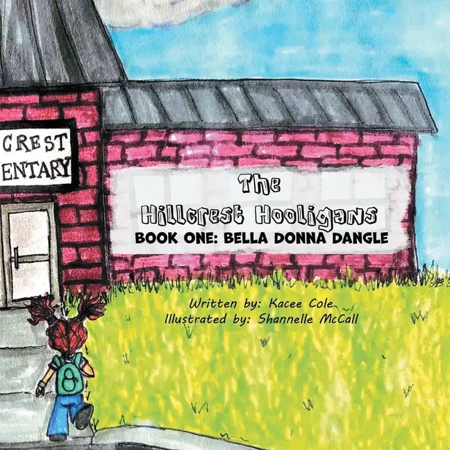 The Hillcrest Hooligans: Book One: Bella Donna Dangle - Paperback