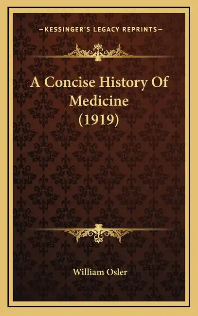 A Concise History Of Medicine (1919) - Hardcover