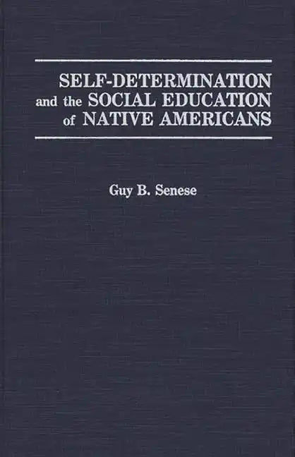 Self-Determination and the Social Education of Native Americans - Hardcover