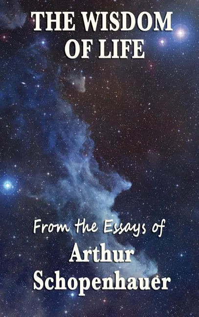 The Wisdom of Life - Hardcover