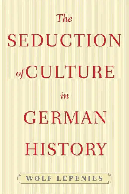 The Seduction of Culture in German History - Paperback