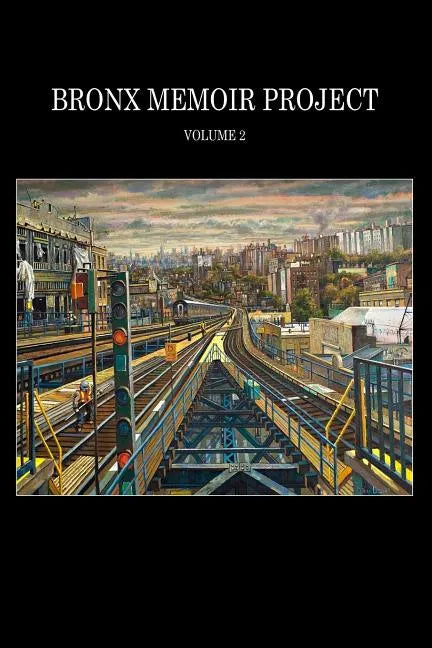 Bronx Memoir Project - Volume 2 - Paperback