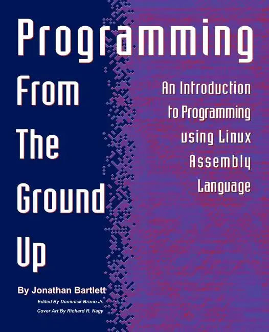 Programming from the Ground Up - Paperback