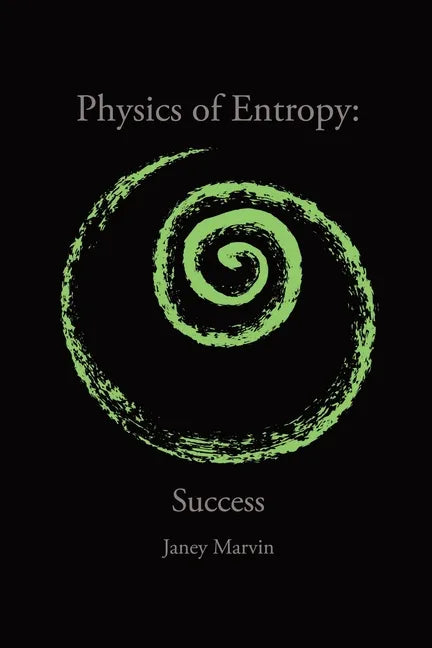 Physics of Entropy: Success - Paperback