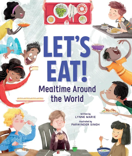 Let's Eat!: Mealtime Around the World - Hardcover