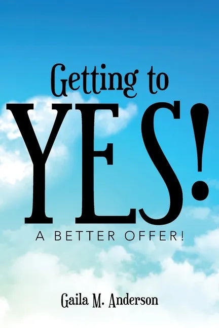 Getting to Yes!: A Better Offer! - Paperback