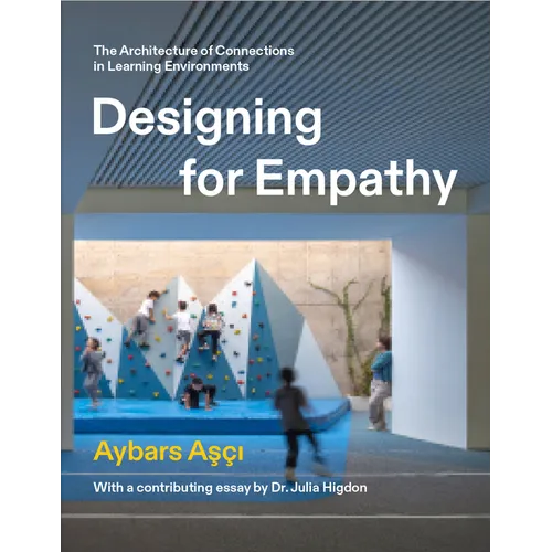 Designing for Empathy: The Architecture of Connections in Learning Environments - Paperback