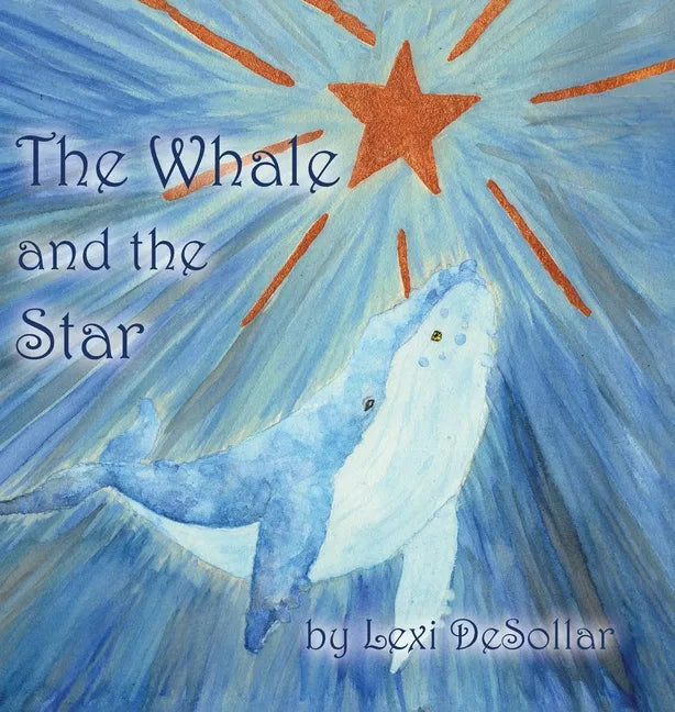 The Whale and the Star - Hardcover