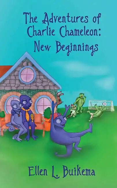 The Adventures of Charlie Chameleon: New Beginnings - Paperback