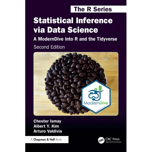 Statistical Inference via Data Science: A ModernDive into R and the Tidyverse - Paperback