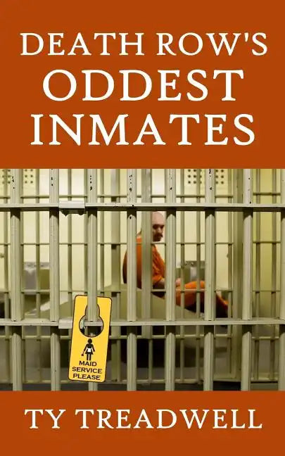 Death Row's Oddest Inmates - Paperback