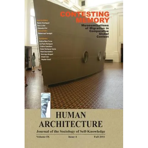 Contesting Memory: Museumizations of Migration in Comparative Global Context (Proceedings of the International Conference on 