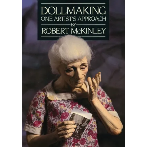 Dollmaking One Artist`s Approach - Paperback
