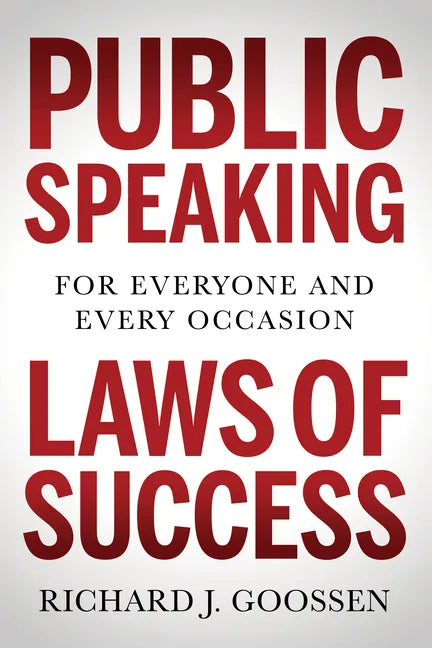 Public Speaking Laws of Success: For Everyone and Every Occasion - Paperback