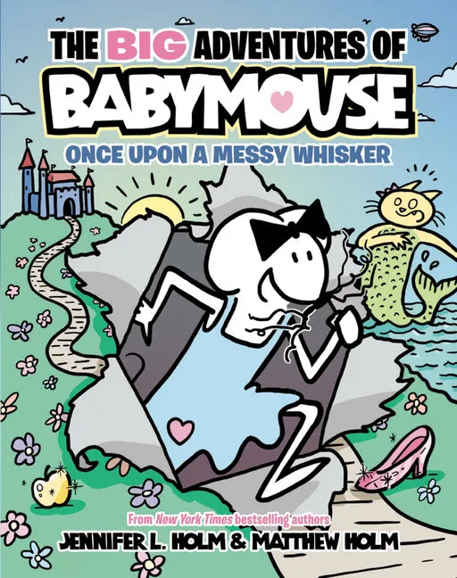 The Big Adventures of Babymouse: Once Upon a Messy Whisker (Book 1): (A Graphic Novel) - Paperback