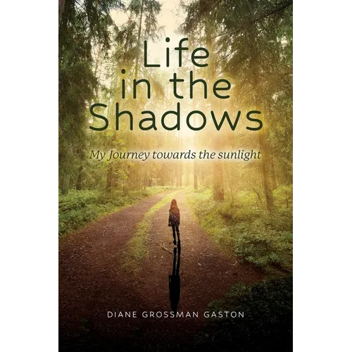 Life In The Shadows: My Journey towards the sunlight - Paperback