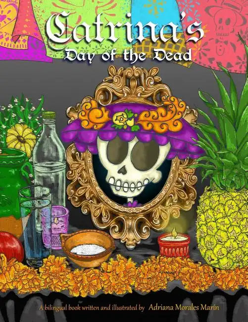 Catrina's day of the dead: El dia de muertos de Catrina - Paperback