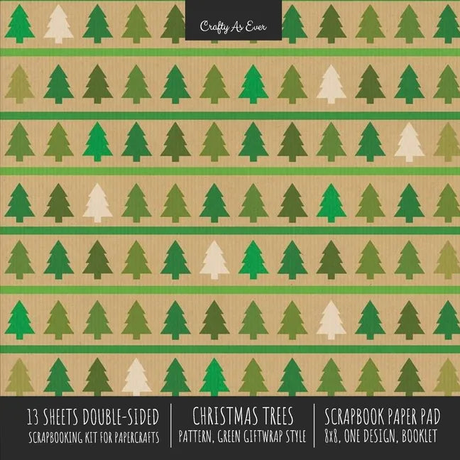 Christmas Trees Pattern Scrapbook Paper Pad 8x8 Decorative Scrapbooking Kit for Cardmaking Gifts, DIY Crafts, Printmaking, Papercrafts, Green Giftwrap - Paperback