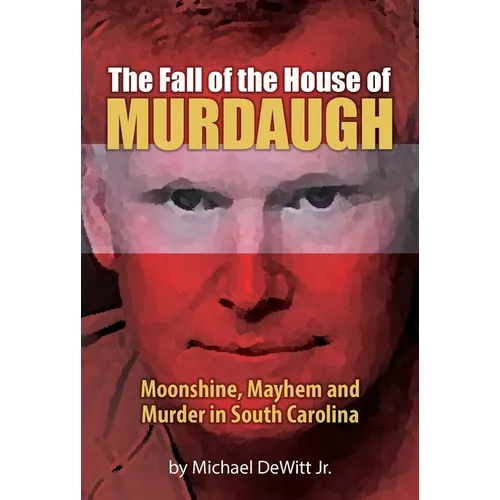 The Fall of the House of Murdaugh - Paperback