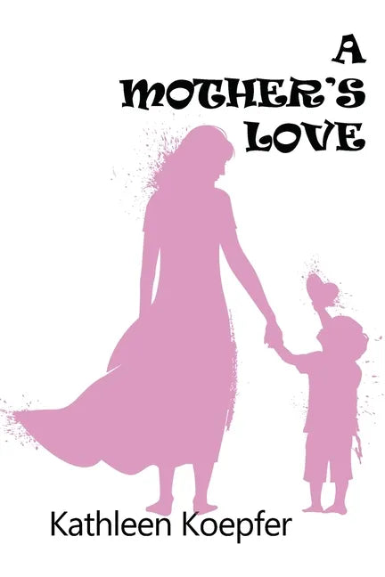A Mother's Love - Paperback