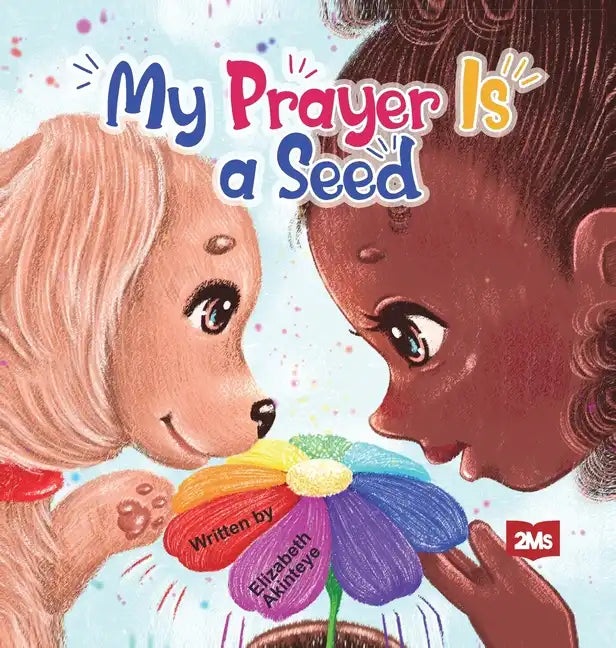 My Prayer is a Seed - Hardcover