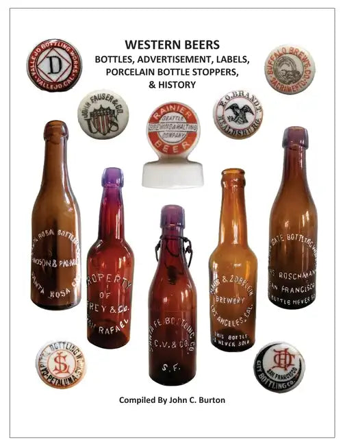 Western Beers: Bottles, Advertisement, Labels, Porcelain Bottle Stoppers History - Paperback