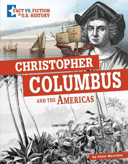 Christopher Columbus and the Americas: Separating Fact from Fiction - Hardcover