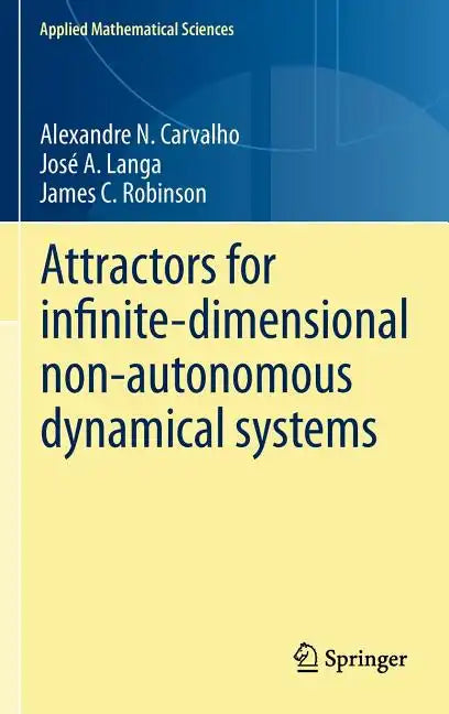 Attractors for Infinite-Dimensional Non-Autonomous Dynamical Systems - Hardcover