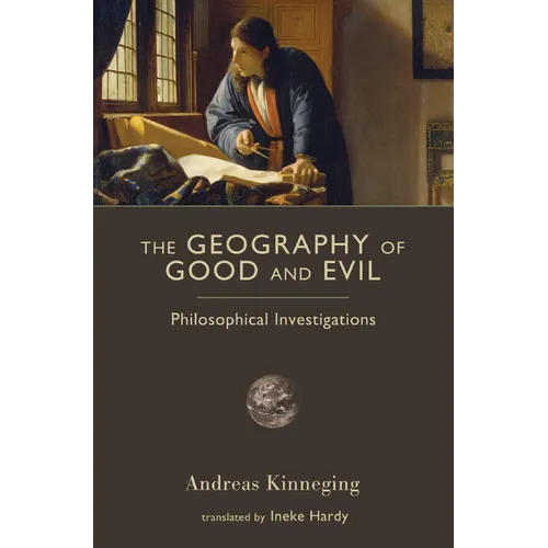 The Geography of Good and Evil: Philosophical Investigations - Paperback