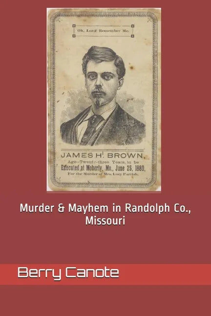 Murder and Mayhem In Randolph County, Missouri - Paperback
