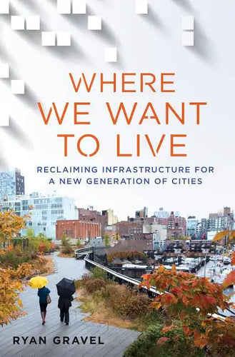 Where We Want to Live - Hardcover