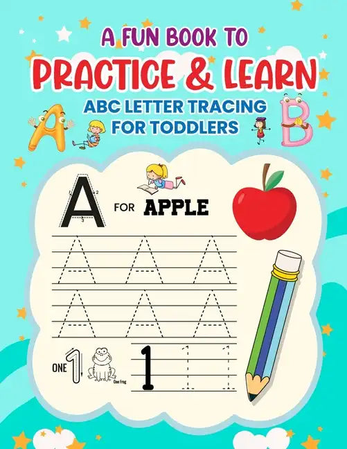 A Fun Book to Practice & Learn ABC Letter Tracing for Toddlers - Paperback