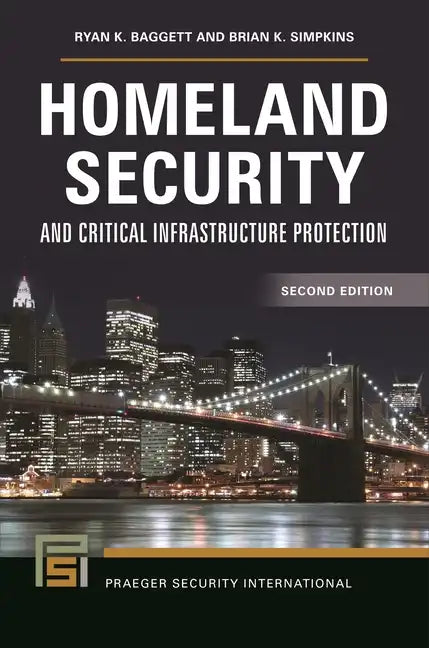 Homeland Security and Critical Infrastructure Protection - Hardcover