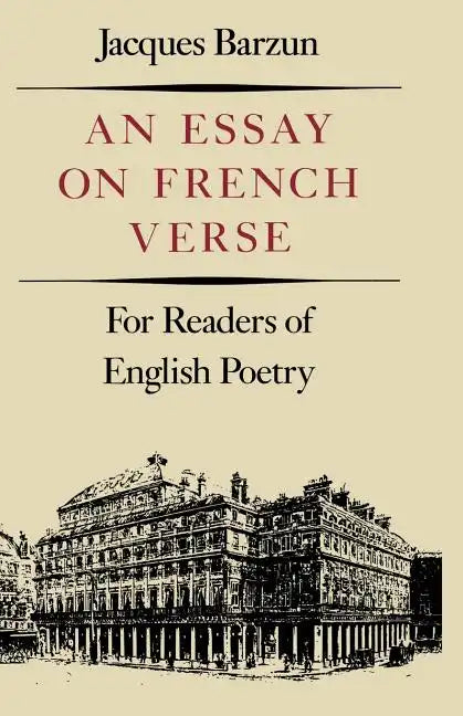 Essay on French Verse: For Readers of English Poetry - Paperback