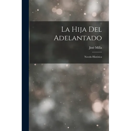 La Hija del Adelantado: Novelo Histórica - Paperback