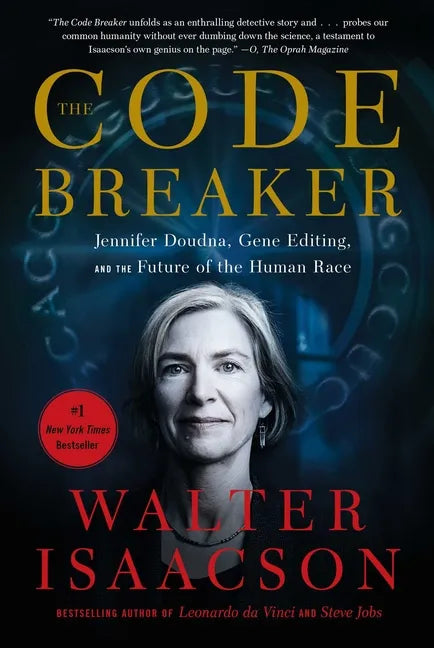 The Code Breaker: Jennifer Doudna, Gene Editing, and the Future of the Human Race - Paperback