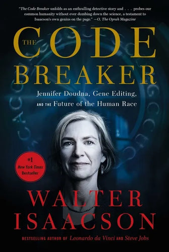 The Code Breaker: Jennifer Doudna, Gene Editing, and the Future of the Human Race - Paperback