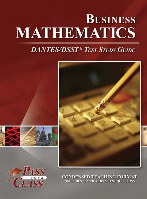 Business Mathematics DANTES/DSST Test Study Guide - Hardcover