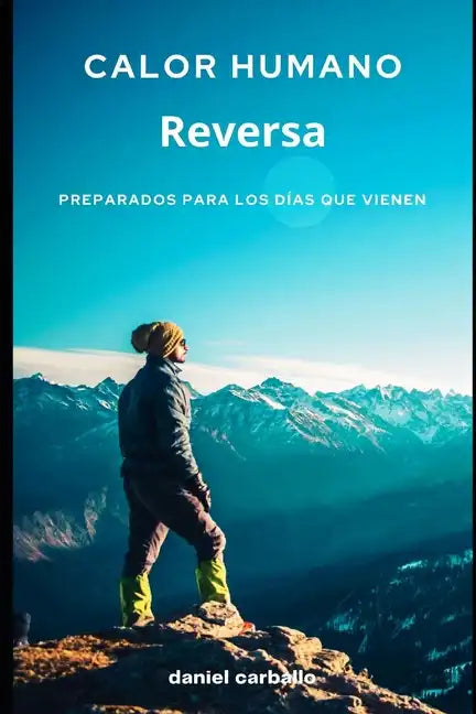 Calor humano. Reversa: Preparados para los días que vienen - Paperback