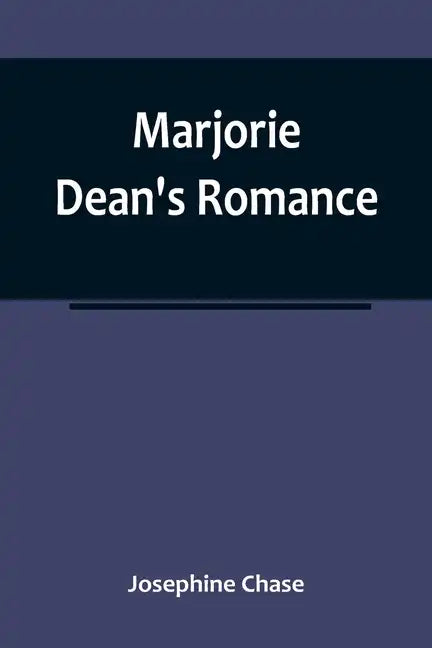 Marjorie Dean's Romance - Paperback