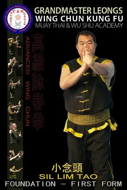 Advanced Wing Chun Foundation - Sil Lim Tao - Paperback