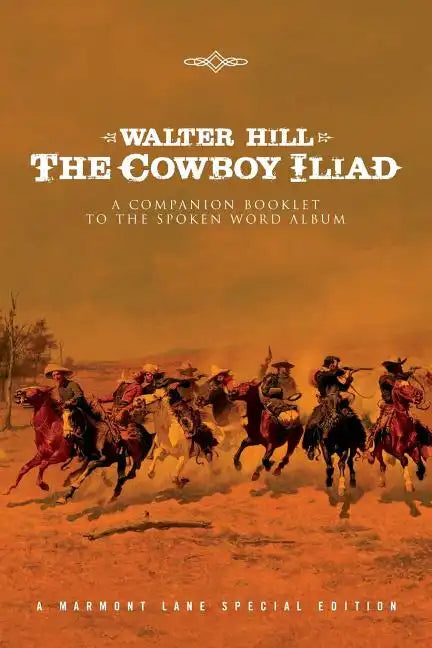 The Cowboy Iliad: A Special Companion Booklet to the Spoken Word Album - Paperback
