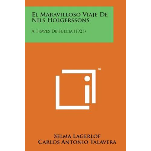 El Maravilloso Viaje de Nils Holgerssons: A Traves de Suecia (1921) - Paperback