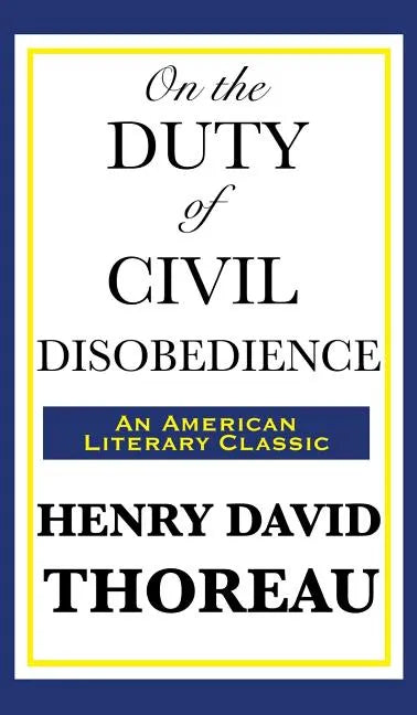 On the Duty of Civil Disobedience - Hardcover