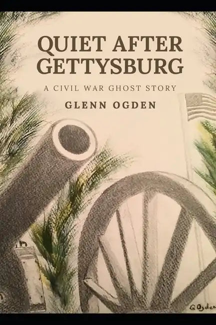 Quiet After Gettysburg: A Civil War Ghost Story - Paperback