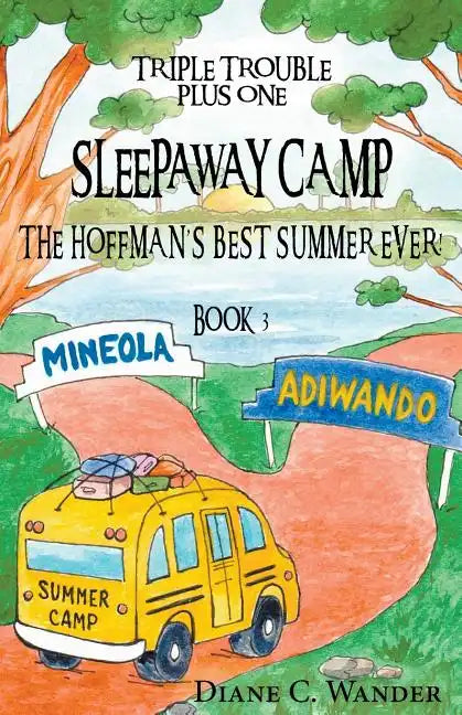 Sleepaway Camp-The Hoffman's Best Summer Ever!: Triple Trouble Plus One: Book 3 - Paperback