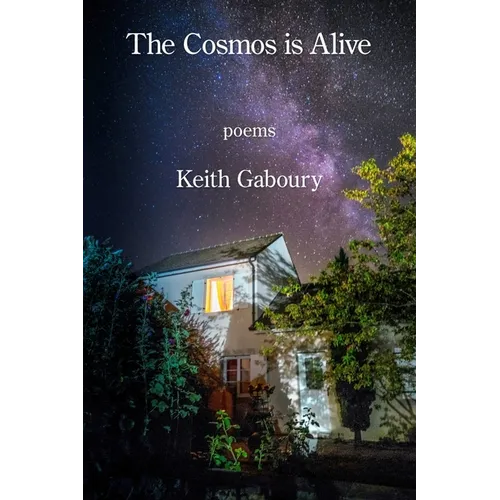 The Cosmos Is Alive - Paperback