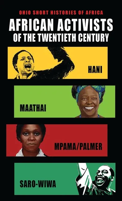 African Activists of the Twentieth Century: Hani, Maathai, Mpama/Palmer, Saro-Wiwa - Paperback