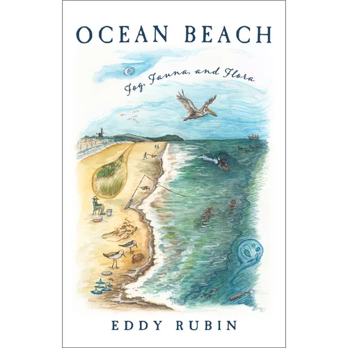 Ocean Beach: Fog, Fauna, and Flora - Hardcover